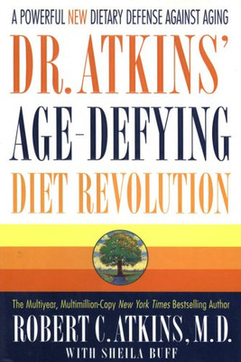 Dr. Atkins' Age-Defying Diet Revolution - Atkins, Robert C., M.D.