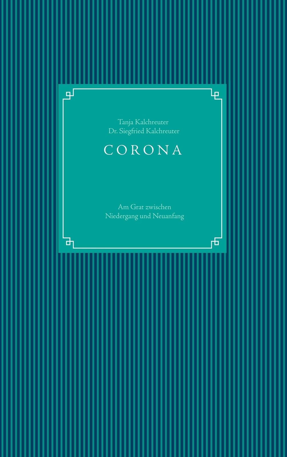 Thumbnail - Corona - Am Grat Zwischen Niedergang Und Neuanfang | Buch |