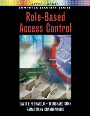 Role-based Access Control (Artech House computer security series), Kuhn, D. Rich