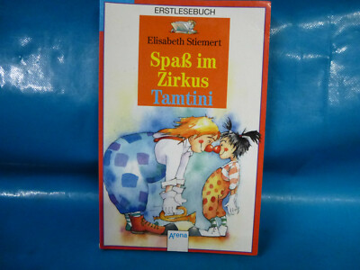 Spaß im Zirkus Tamtini. Elisabeth Stiemert. Arena Verlag