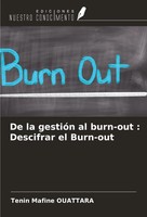 Tenin Mafine Ouattara | De La GestióN Al Burn-Out : Descifrar El Burn-Out | Buch