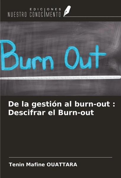 Tenin Mafine Ouattara | De La GestióN Al Burn-Out : Descifrar El Burn-Out | Buch-image