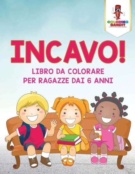 Coloring Bandit | Incavo! | Taschenbuch | Italienisch (2017) | Coloring Bandit-image