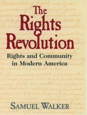 Samuel Walker The Rights Revolution (Hardback) (UK IMPORT)