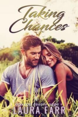 Taking Chances (Healing Hearts)  by Farr, Laura CreateSpace Independent Publishi