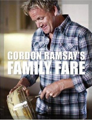 Gordon Ramsay's Family Fare: And Other Re- paperback, Ramsay, 9781554702220, new