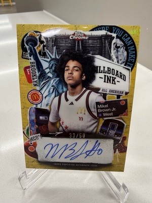 2025 Topps Chrome McDonald's Mikel Brown Jr. Billboard Auto Gold Refractor 33/50