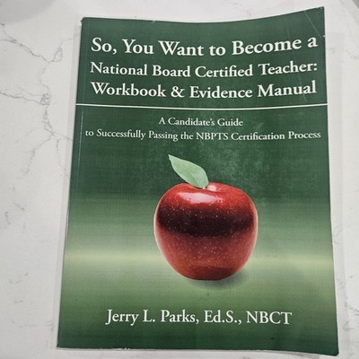 So, You Want to Become a National Board Certified Teacher : Workbook and...