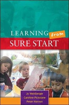 Learning from sure start: working with young children and their 