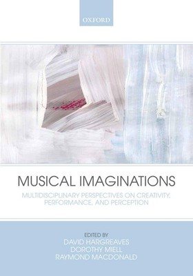 Musical Imaginations: Multidisciplinary perspectives on creati...