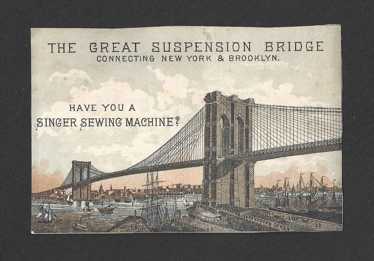 Victorian Trade Card:  Singer Sewing Machines - Brooklyn Bridge - New York City