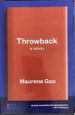 MAURENE GOO THROWBACK TPB ARC ADVANCE READERS COPY UNCORRECTED PROOF YOUNG ADULT