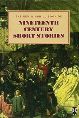 Nineteenth Century Short Stories (New Windmills Collections KS4) by  0435124102