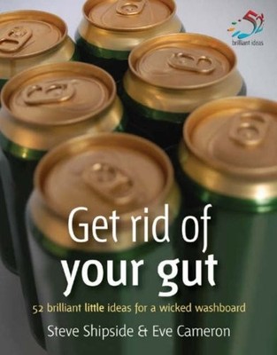 Get rid of your gut: 52 Brilliant Little Ideas for a Sensational
