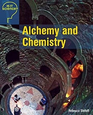 Alchemy and Chemistry Library Binding Rebecca Stefoff