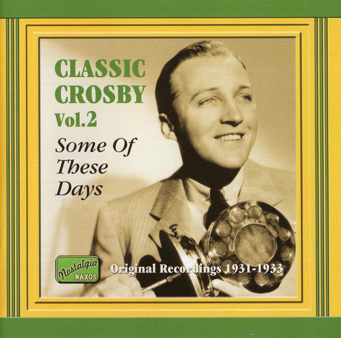 ""Some of These Days"" - Classic Crosby Vol.2