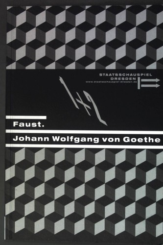 Faust: Johann Wolfgang von Goethe; Staatsschauspiel Dresden, Spielzeit 2006/2007