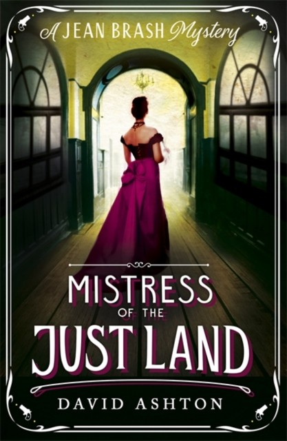 Mistress of the Just Land by David Ashton (Paperback Book)