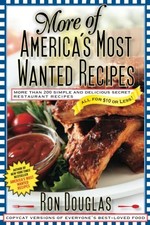 More of America's Most Wanted Recipes: More Than 200 Simple... - Douglas, Ron