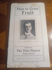 1900's Antique Booklet How To Grow Fruit Nemaha Nebraska G N TITUS Museum Piece 