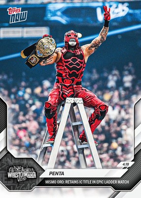 2026 WWE Topps Now #46 Penta - Retains IC Title In Epic Ladder Match PREORDER