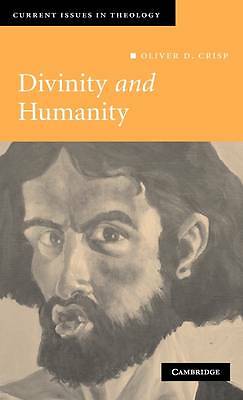 Divinity and Humanity The Incarnation Reconsidered Crisp Hardback 9780521873529