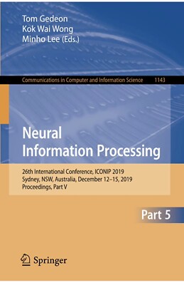 Neural Information Processing: 26th International Conference, Iconip 2019, ...