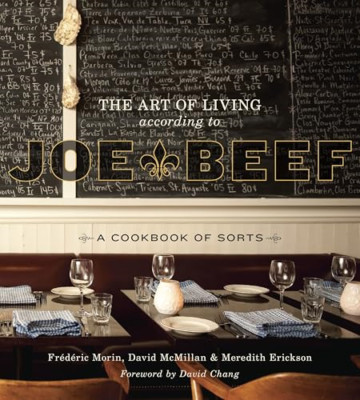 The Art of Living According to Joe Beef: A Cookbook of  - HardBack NEW David McM