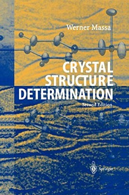 CRYSTAL STRUCTURE DETERMINATION By Werner Massa & Robert O. Gould Mint Condition