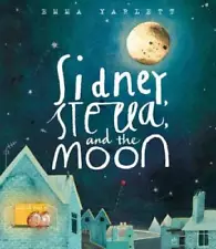 Sidney, Stella, and the Moon - Hardcover By Yarlett, Emma - VERY GOOD