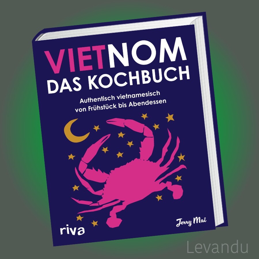 VIETNOM. DAS KOCHBUCH | Authentisch vietnamesisch von Frühstück bis Abendessen