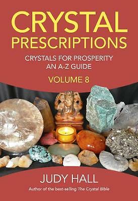 Crystal Prescriptions Volume 8 : Crystals For Prosperity - An A-Z Guide Judy Hall - Image 3