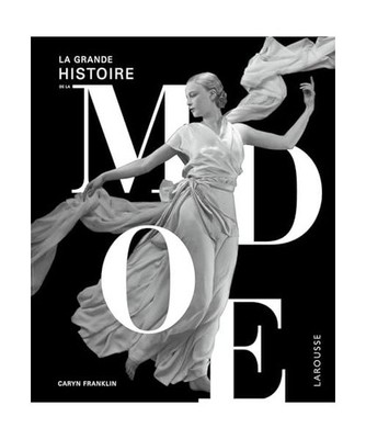 La Grande histoire de la mode, Franklin, Caryn