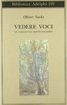 Vedere voci. Un viaggio nel mondo dei sordi von Sacks, O... | Buch | Zustand gut - Sacks, Oliver