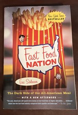 Fast Food Nation : The Dark Side of the All-American Meal by Eric
