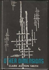 Clark Ashton Smith / Other Dimensions 1st Edition 1970