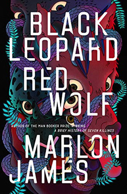 Black Leopard, Red Wolf: The Dark Star Trilogy 1 - James, Marlon