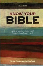 KNOW YOUR BIBLE 1 by SCROGGIE DR W GRAHAM Book The Cheap Fast Free Post