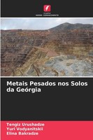 Tengiz Urushadze (U. A.) | Metais Pesados Nos Solos Da GeóRgia | Taschenbuch