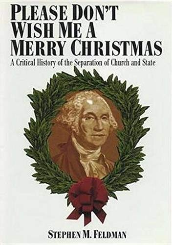 Please Don't Wish Me a Merry Christmas: Critica. Feldman<|