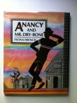 Anancy and Mister Dry-Bone Hardcover Fiona French