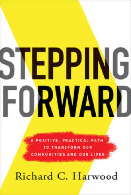 Stepping Forward: A Positive, Practical Path to Transform Our Communities - GOOD
