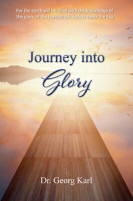 Journey into Glory by Karl, Georg