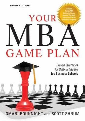 Your MBA Game Plan, Third - Paperback, by Bouknight Omari; Shrum - Acceptable