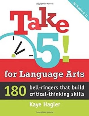Take Five! for Language Arts : 180 Bell-Ringers That Build Critic