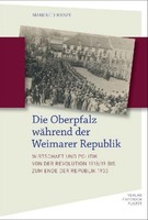 Die Oberpfalz WäHrend Der Weimarer Republik, Manfred Krapf