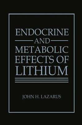 J. H. Lazarus | Endocrine and Metabolic Effects of Lithium | Buch | Englisch