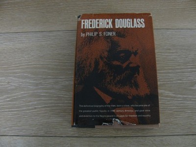 Frederick Douglas Philip S Foner