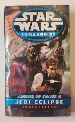 Star Wars: The New Jedi Order: Agents of Chaos II: Jedi Eclipse by James Luceno
