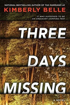 Three Days Missing: A Novel of Psyc..., Belle, Kimberly